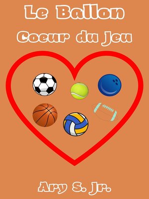 cover image of Le Ballon Coeur du Jeu